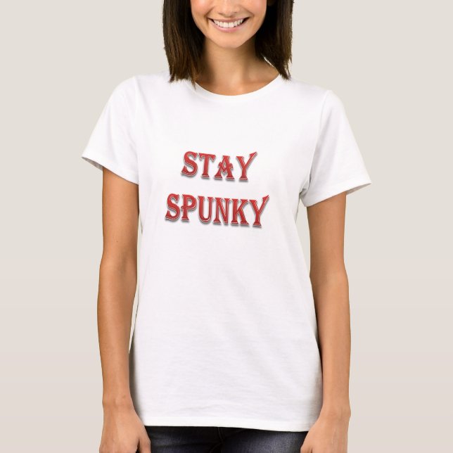Spunky Girl enormer Wert für Werbeaussagen T-Shirt (Vorderseite)