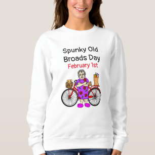 Spunky Old Broads Day 1. Februar Sweatshirt
