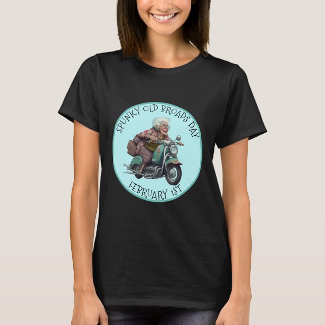 Spunky Old Broads Day 1. Februar T-Shirt (Vorderseite)