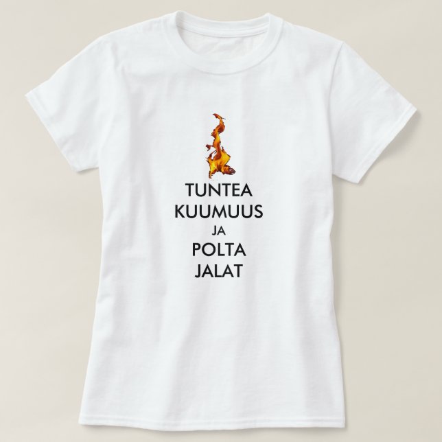 spüren Sie die Hitze und verbrennen Sie Ihre Füße  T-Shirt (Design vorne)