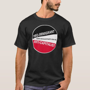 SPUSA Pro-Immigrant/Anti-Kapitalist T-Shirt