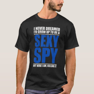 Spy Jokes Apparel für Privatdetektive T-Shirt