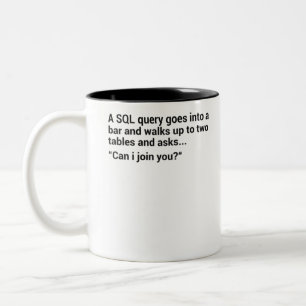 SQL Database Joke Zweifarbige Tasse