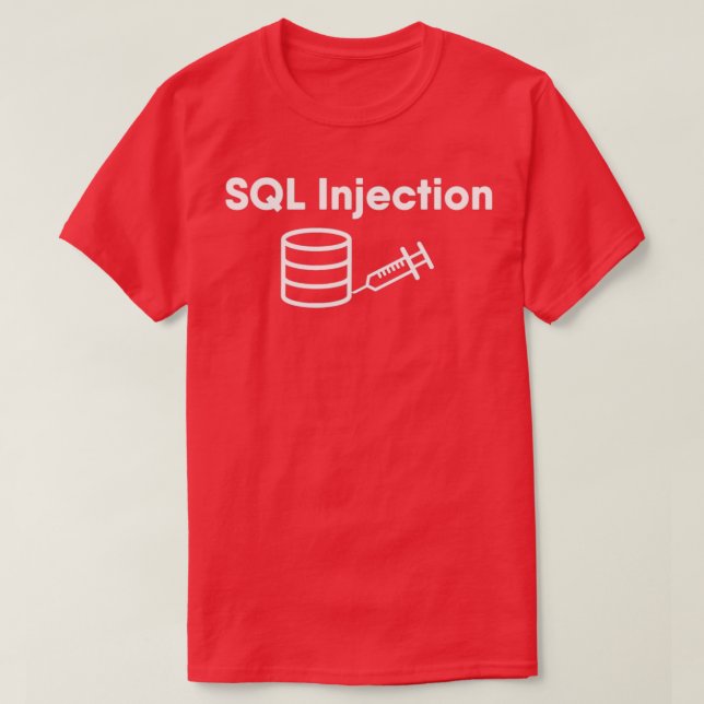 SQL Injektion 2 T-Shirt (Design vorne)