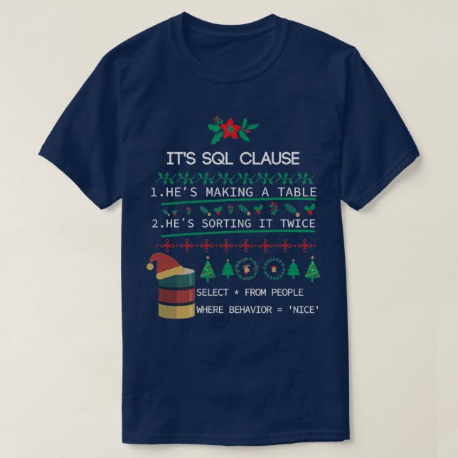 SQL-Klausel Weihnachten schöne Geschenk für Entwic T-Shirt (Design vorne)