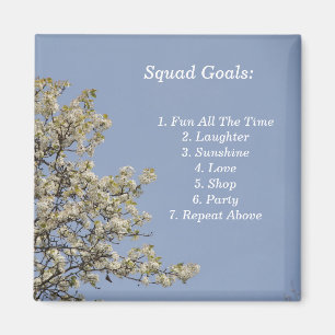 Squad Goals, Fun, Party, Liebe, Cool Magnet