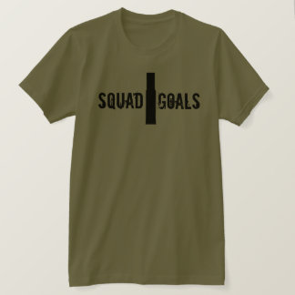 Squad Goals M1028 T-Shirt