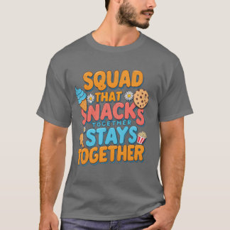 Squadhat SnacksoTogether Staysotogether Freunde Fr T-Shirt