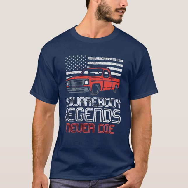 Square Body Leges Die niemals Trucker Gag T-Shirt (Vorderseite)