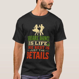 Square Dance Ist Lustiges Landleben Musik Tanz Hob T-Shirt