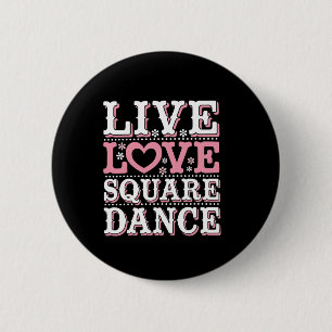 Square Dance Liebe Square Dancing Square Tanzvorfü Button