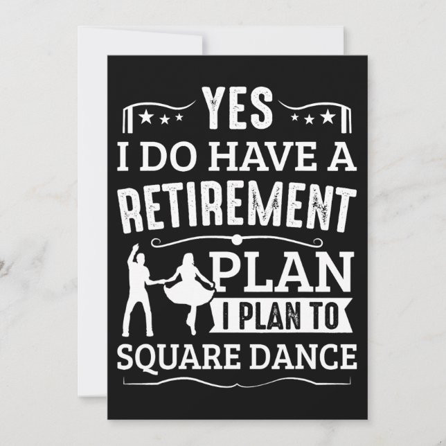 Square Dance Retirement Plan To Square Dance Einladung (Vorderseite)