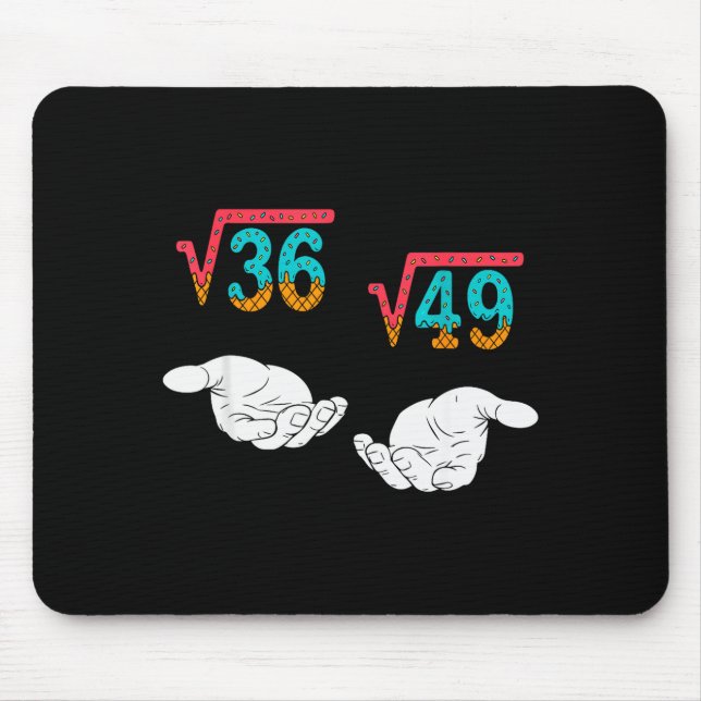 Square Root 36 49 Meme 67 Ice Cream Drip Math Teac Mousepad (Vorne)