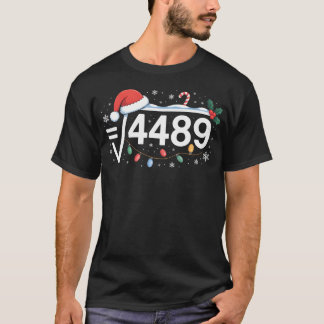 Square Root 4489 Funny 67 Meme Math Teacher 6 7 Ch T-Shirt