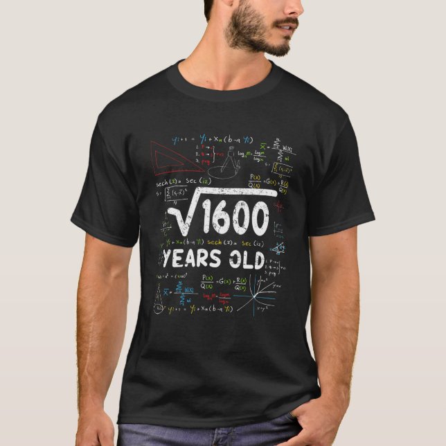 Square Root of 1600 40 th Birthday Geschenke Mathe T-Shirt (Vorderseite)