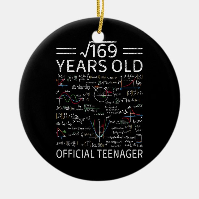 Square Root Of 169,13 Years Old, Official Teenager Keramik Ornament (Vorne)