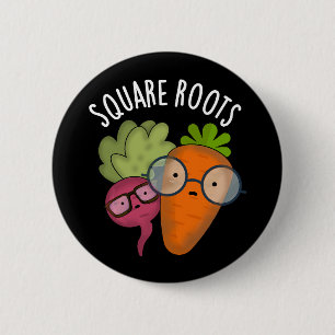 Square Roots Funny Math Pun Dark BG Button