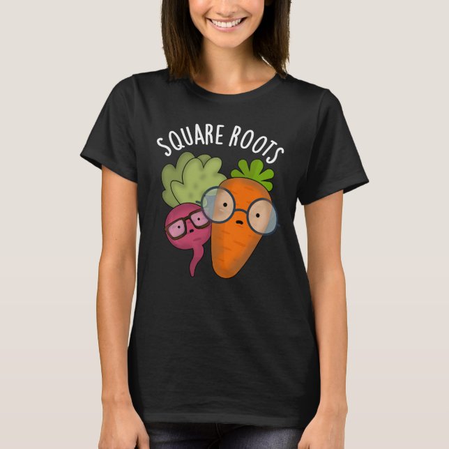 Square Roots Funny Math Pun Dark BG T-Shirt (Vorderseite)