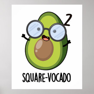 Square-vocado Funny Avocado Pun Poster