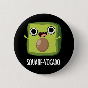 Square vocado Funny Avocado Puns Dark BG Button