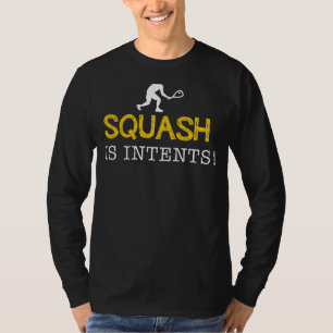 Squash ist Inzelte - Schlag ins Lachen auf dem Cou T-Shirt