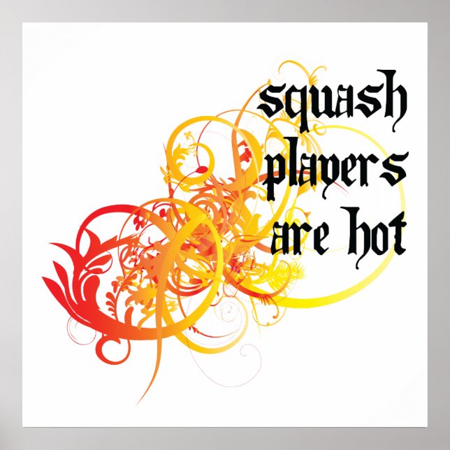 Squashspieler sind heiß poster (Vorne)