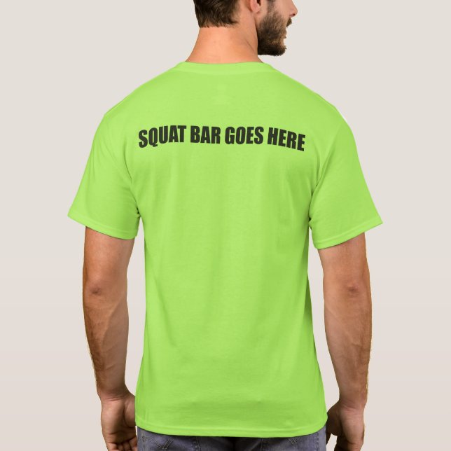 Squat Barbell geht hier T-Shirt (Rückseite)