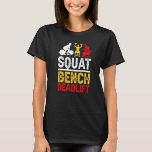 Squat Bench Deadlift Gym Outfit Gym Deadlift Gym T-Shirt