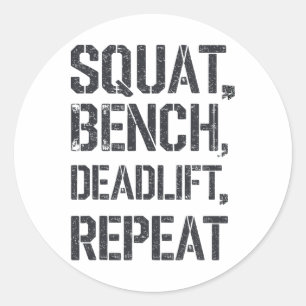 Squat Bench Deadlift Repetiergymnastik T-Shirt Wei Runder Aufkleber