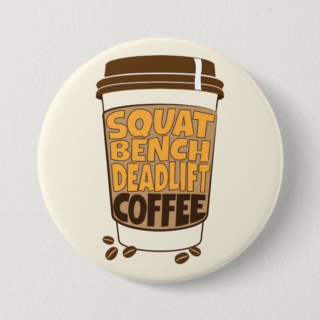 Squat Bench Deadlift und Kaffee Button (Vorderseite)