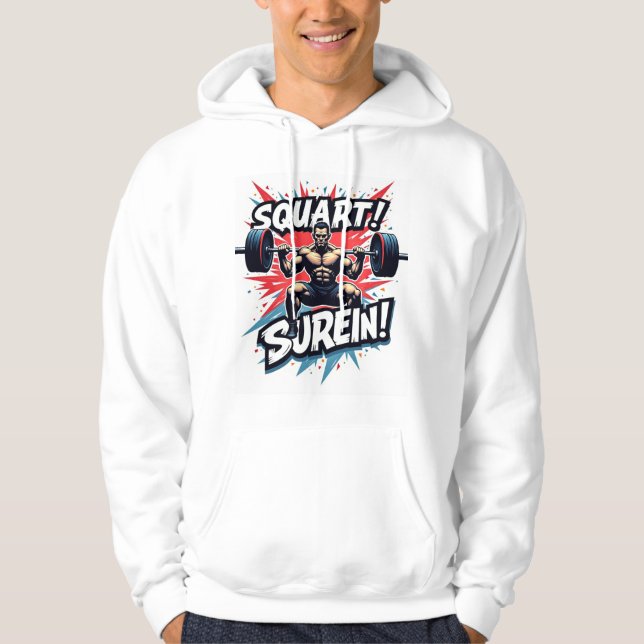 Squat & Conquer: Kraft entfesselt Hoodie (Vorderseite)