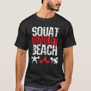 Squat Deadlift Beach Workout Summer Gym T-Shirt