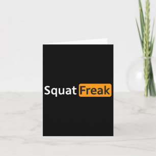 Squat Freak Funny Gym Bodybuilding Fitness Workout Karte