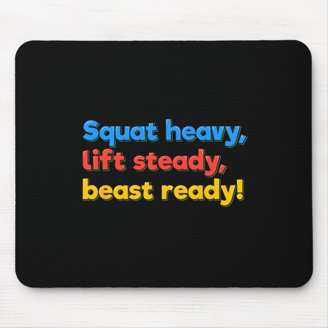 Squat Heavy Lift Steady Beast Ready Funny Gym Humo Mousepad (Vorne)