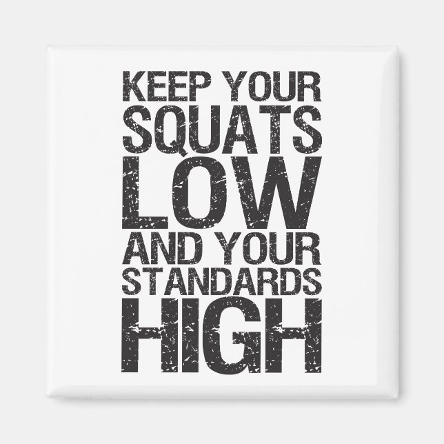 Squat Low - Bodybuilding Workout Motivational Magnet (Vorne)