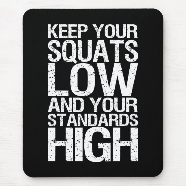 Squat Low - Bodybuilding Workout Motivational Mousepad (Vorne)