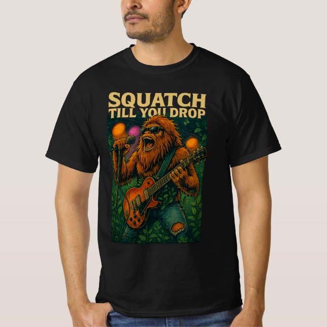 Squatch, bis Sie den Männerwert-T - Shirt ablegen (Vorderseite)