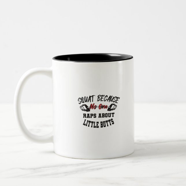 Squates, weil niemand über kleine Hintern Rap Zweifarbige Tasse (Links)