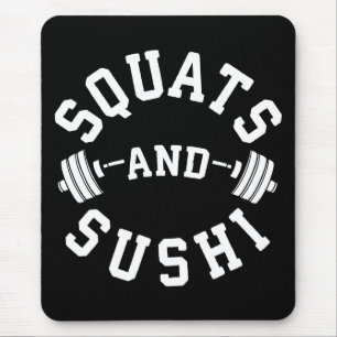 Squats and Sushi - Carbon and Leg Day - Funny Gym Mousepad