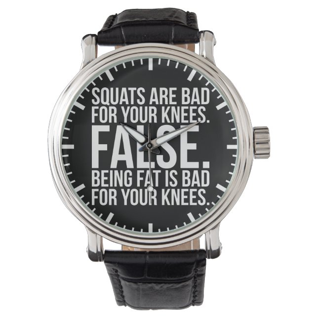 Squats sind schlecht für deine Knie? faux. Fett is Armbanduhr (Vorderseite)