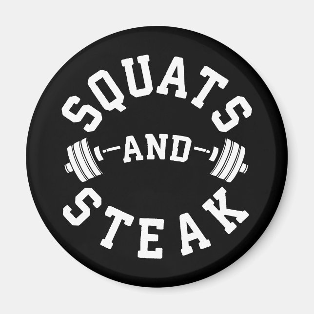 Squats und Steak, Leg Day - Funny Workout Magnet (Vorne)