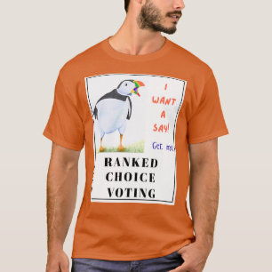 Squawking Puffin will eine Say in der Abstimmung. T-Shirt