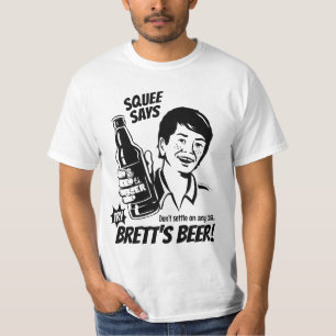 Squee sagt Versuch Bretts Bier - Kavanaugh T-Shirt