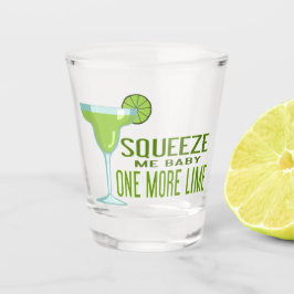 Squeeze Me Baby noch Limon | Tequila Schnapsglas