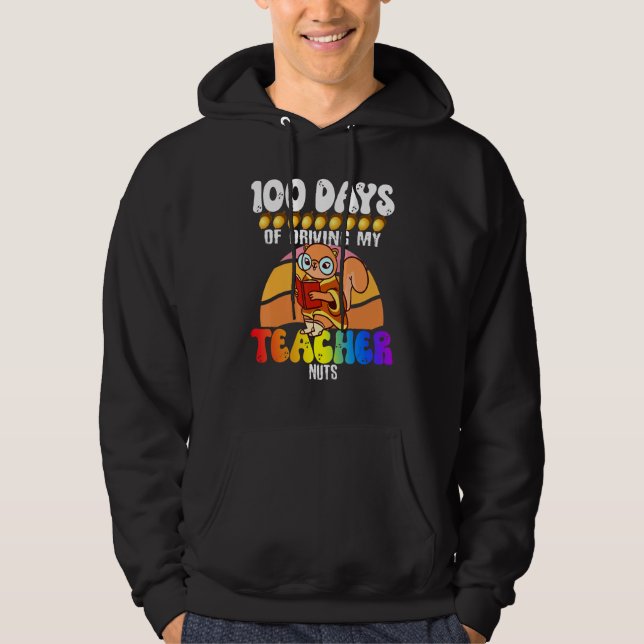 Squirrel 100 Days of Driving My Teacher Nuts Squir Hoodie (Vorderseite)