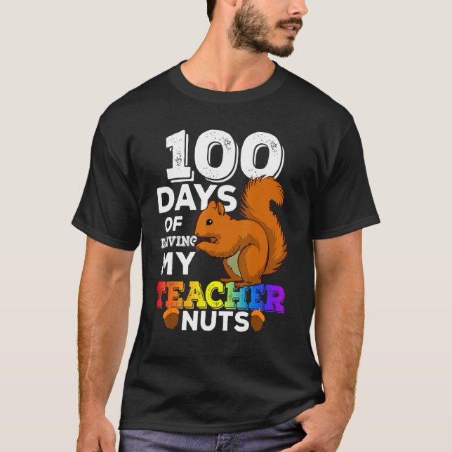 Squirrel 100 Days of Driving My Teacher Nuts Squir T-Shirt (Vorderseite)