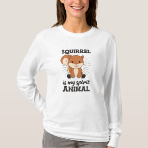 Squirrel Are My spirit Animal, Cute Animals T-Shirt
