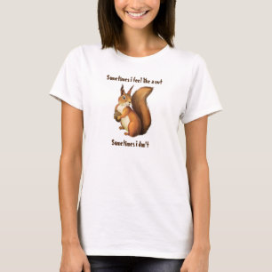 Squirrel glauben wie Nuss, der T - Shirt der