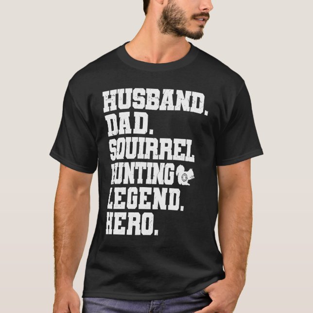 Squirrel Hunting Dad  Squirrel Hunter T-Shirt (Vorderseite)