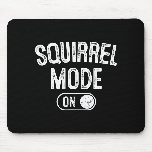 Squirrel Mode On Costume Funny Nut Gatherer Gift A Mousepad (Vorne)